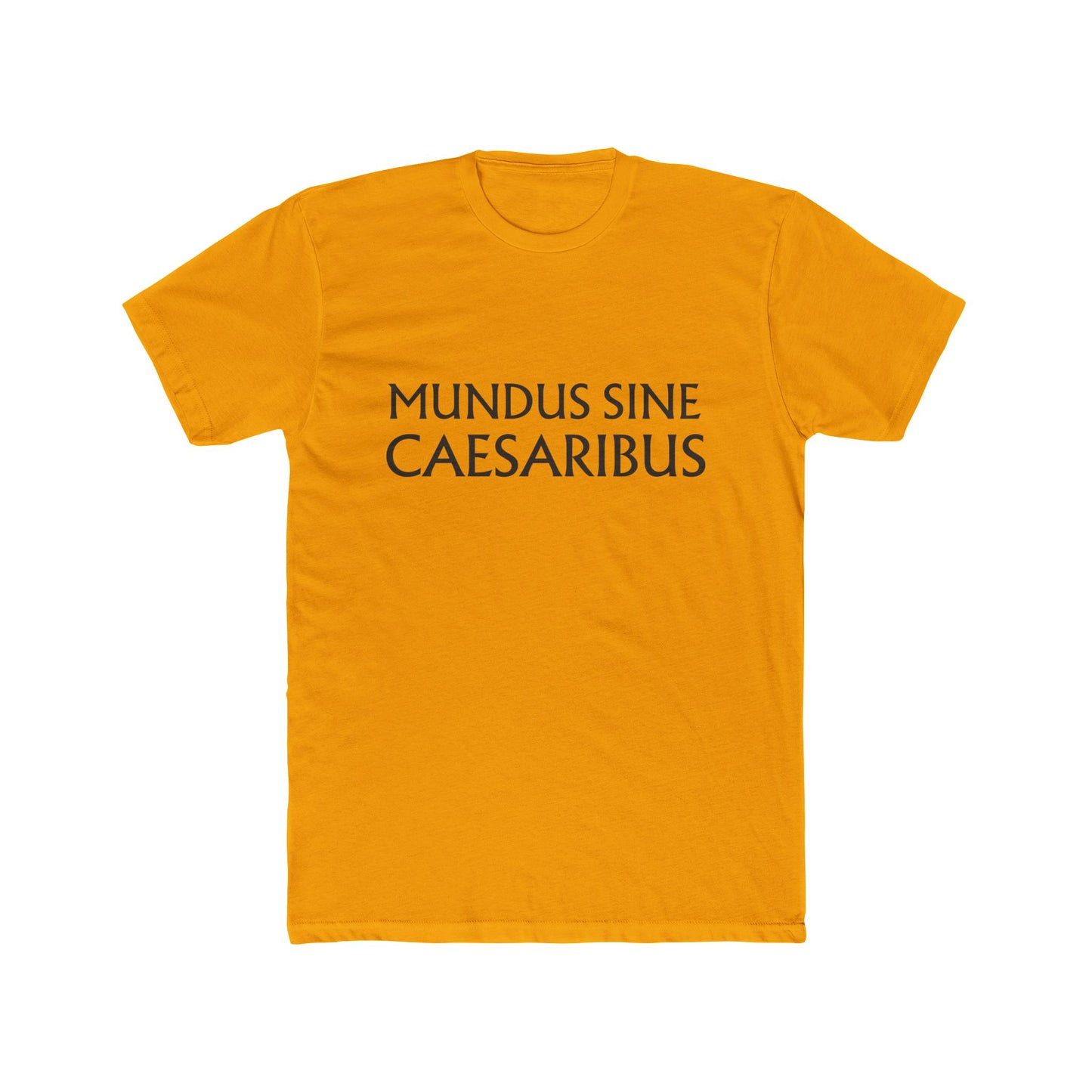 MUNDUS SINE CAESARIBUS - Unisex Cotton Crew Tee