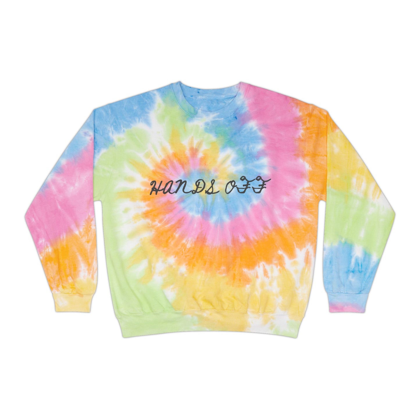 HANDS OFF - Unisex Tie-Dye Sweatshirt