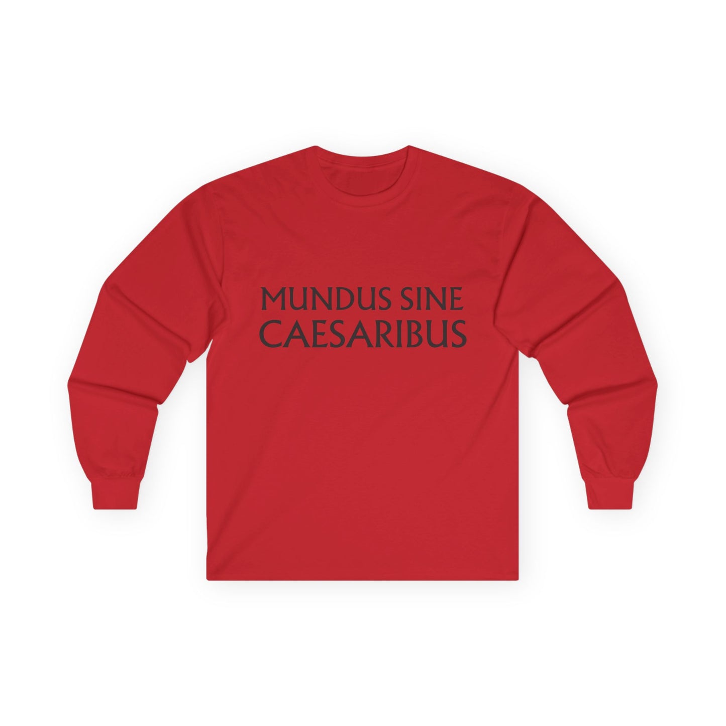 MUNDUS SINE CAESARIBUS - Unisex Ultra Cotton Long Sleeve Tee