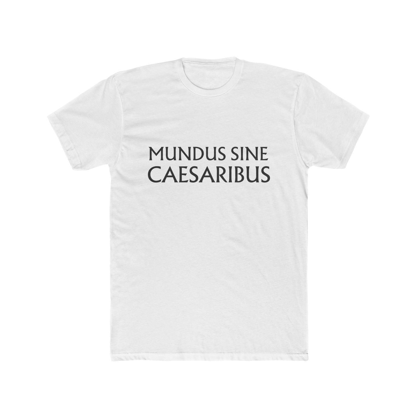 MUNDUS SINE CAESARIBUS - Unisex Cotton Crew Tee
