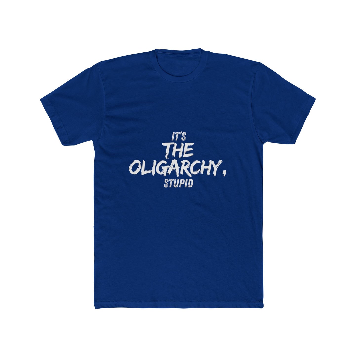 It's the Oligarchy, Stupid - Unisex Cotton Crew Tee