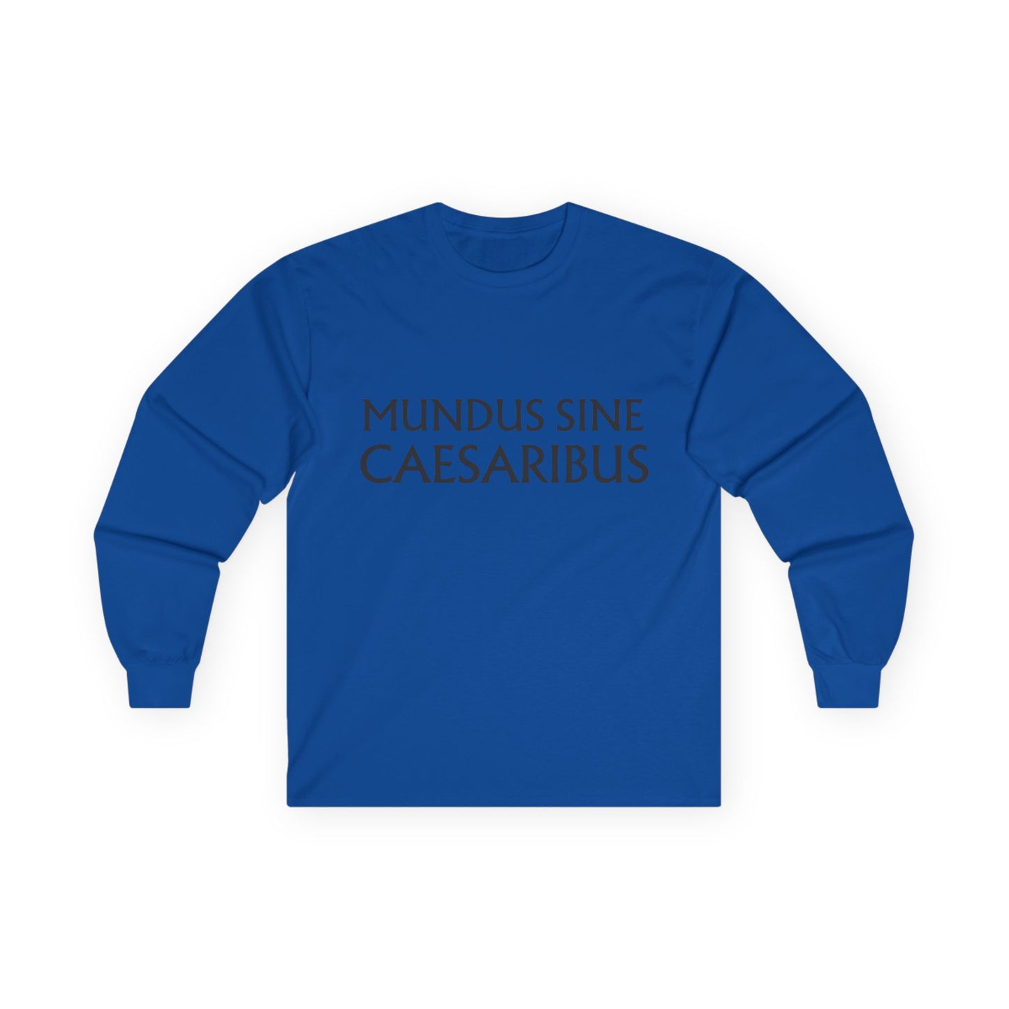MUNDUS SINE CAESARIBUS - Unisex Ultra Cotton Long Sleeve Tee
