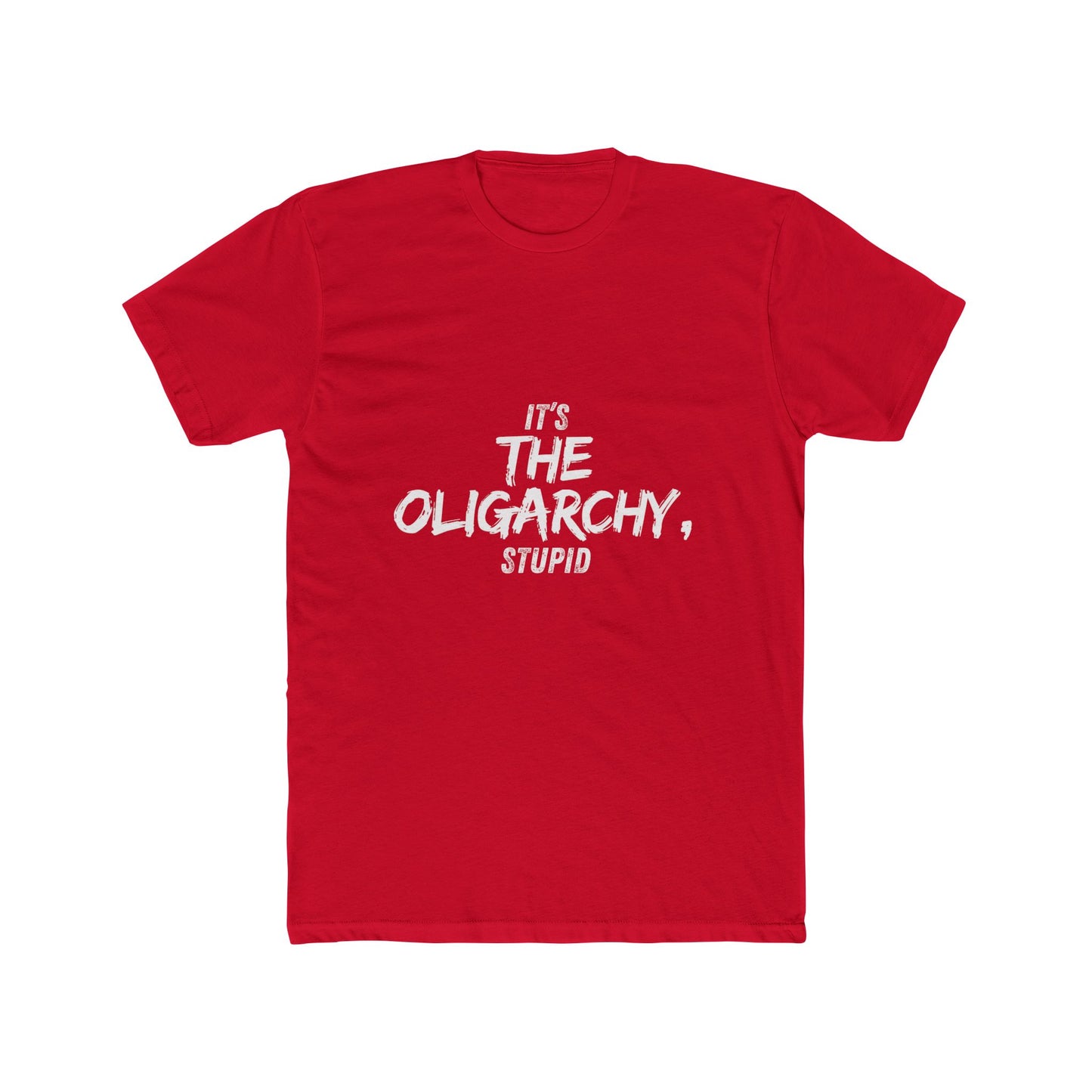 It's the Oligarchy, Stupid - Unisex Cotton Crew Tee