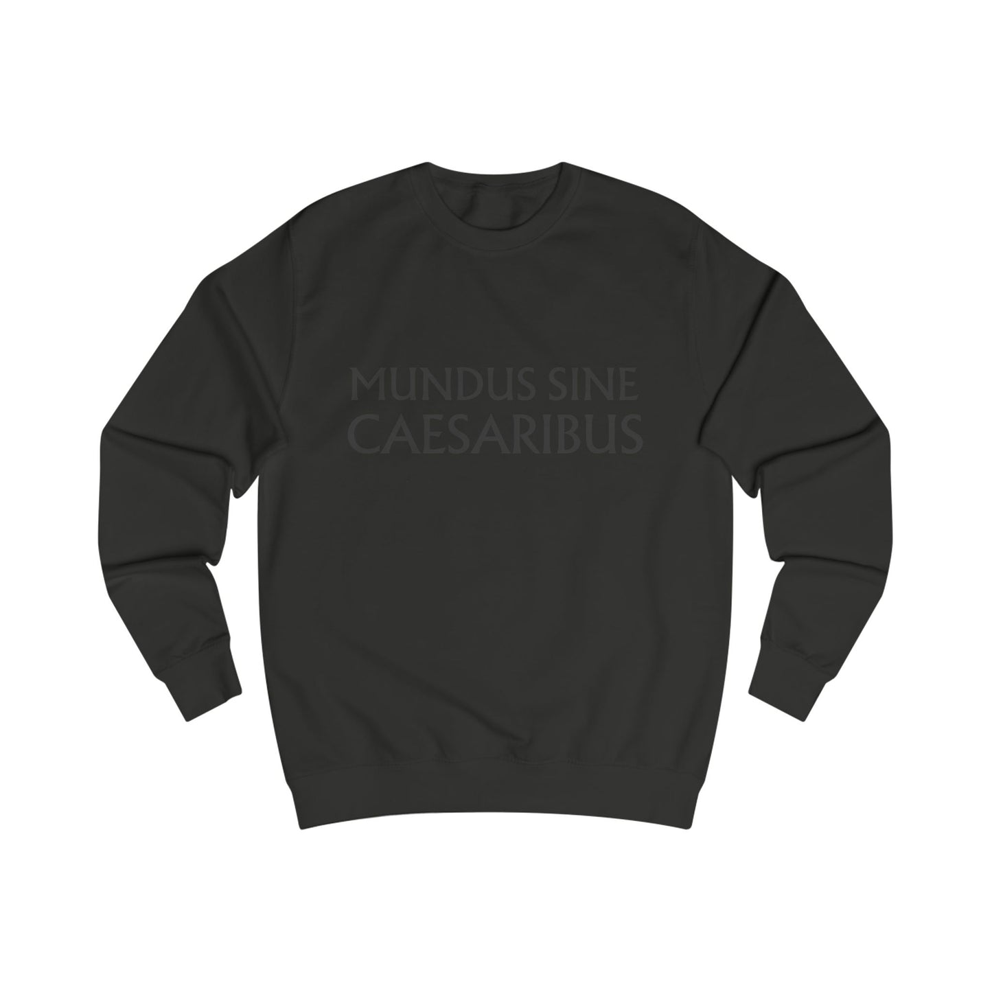MUNDUS SINE CAESARIBUS - Unisex Sweatshirt