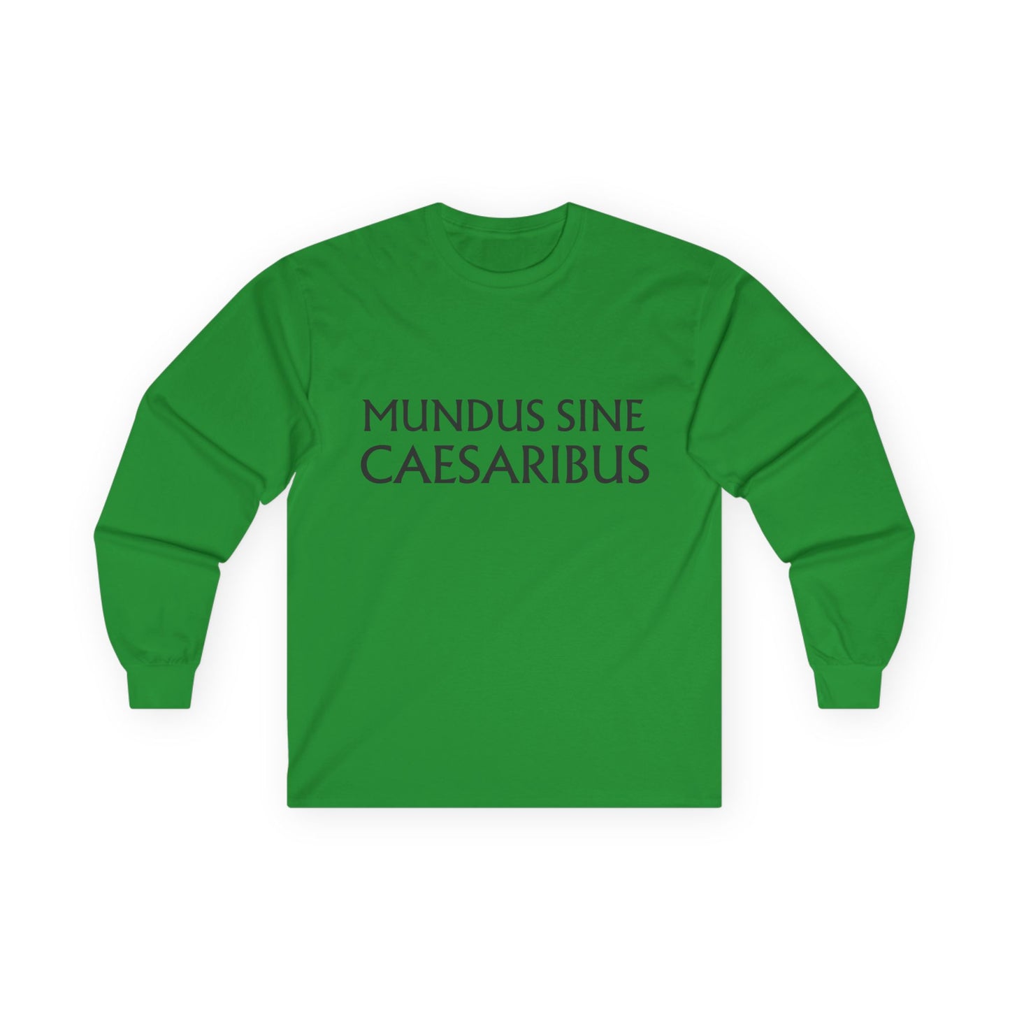 MUNDUS SINE CAESARIBUS - Unisex Ultra Cotton Long Sleeve Tee