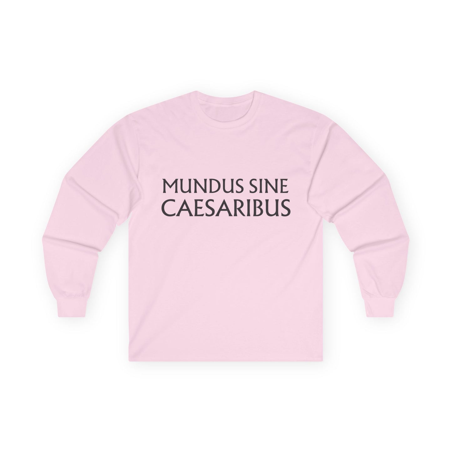 MUNDUS SINE CAESARIBUS - Unisex Ultra Cotton Long Sleeve Tee