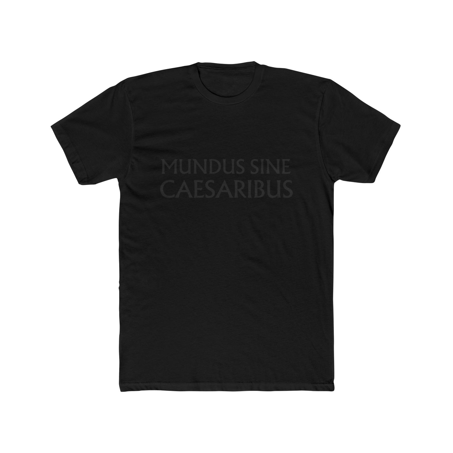 MUNDUS SINE CAESARIBUS - Unisex Cotton Crew Tee