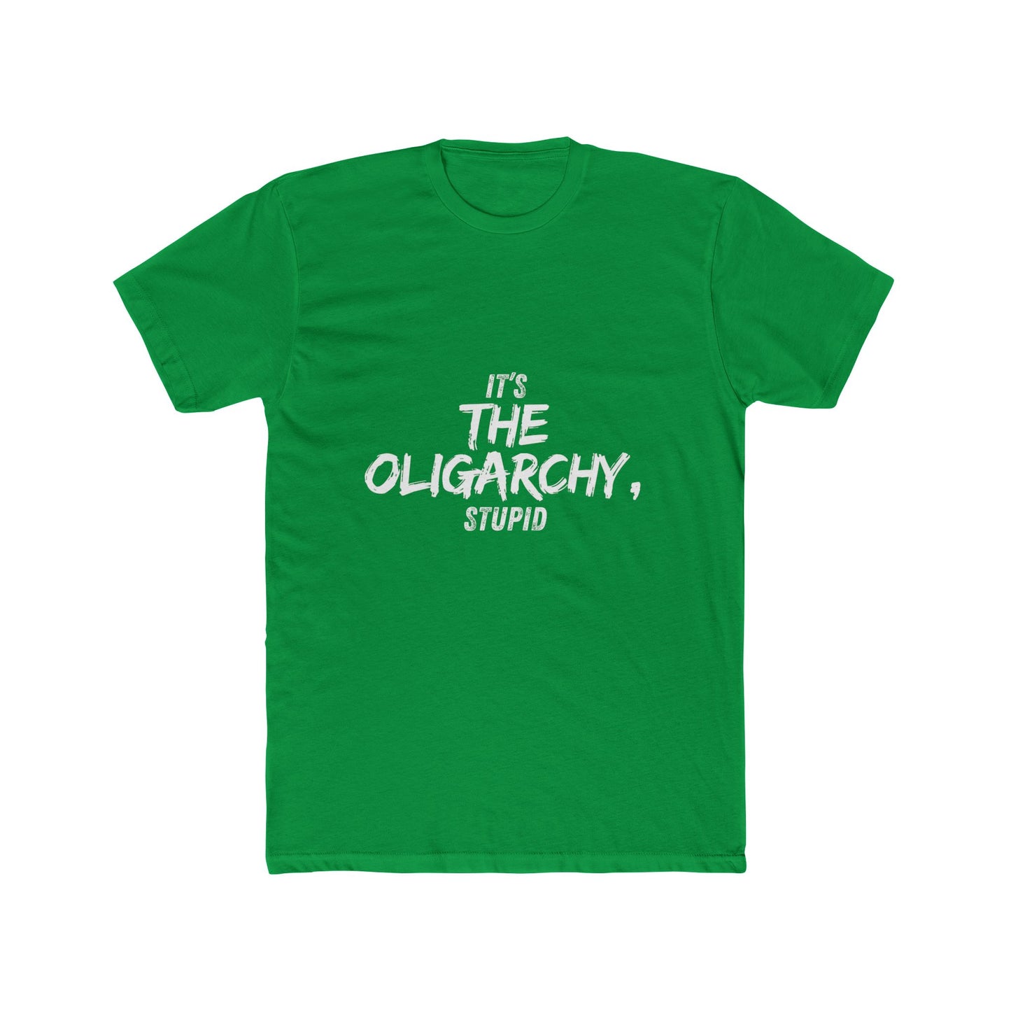 It's the Oligarchy, Stupid - Unisex Cotton Crew Tee