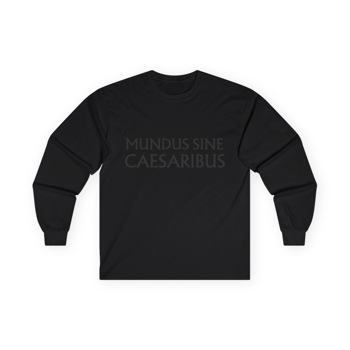 MUNDUS SINE CAESARIBUS - Unisex Ultra Cotton Long Sleeve Tee