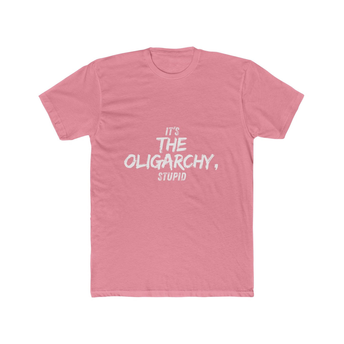 It's the Oligarchy, Stupid - Unisex Cotton Crew Tee