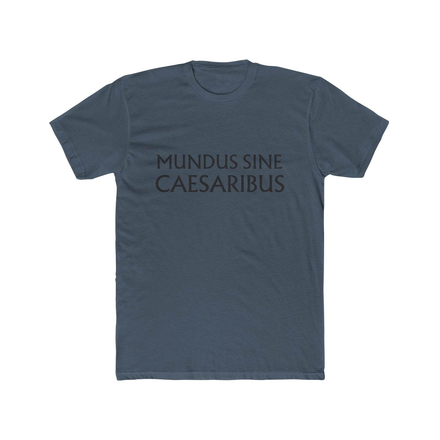 MUNDUS SINE CAESARIBUS - Unisex Cotton Crew Tee